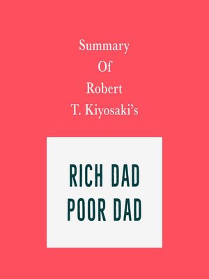 cover image of Summary of Robert T. Kiyosaki's Rich Dad Poor Dad